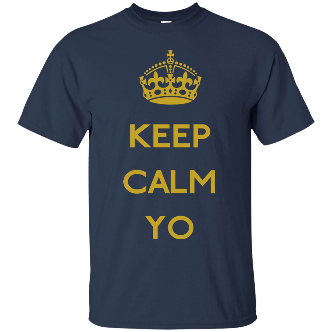 T-Shirts Navy / Small Keep Calm Yo T-Shirt