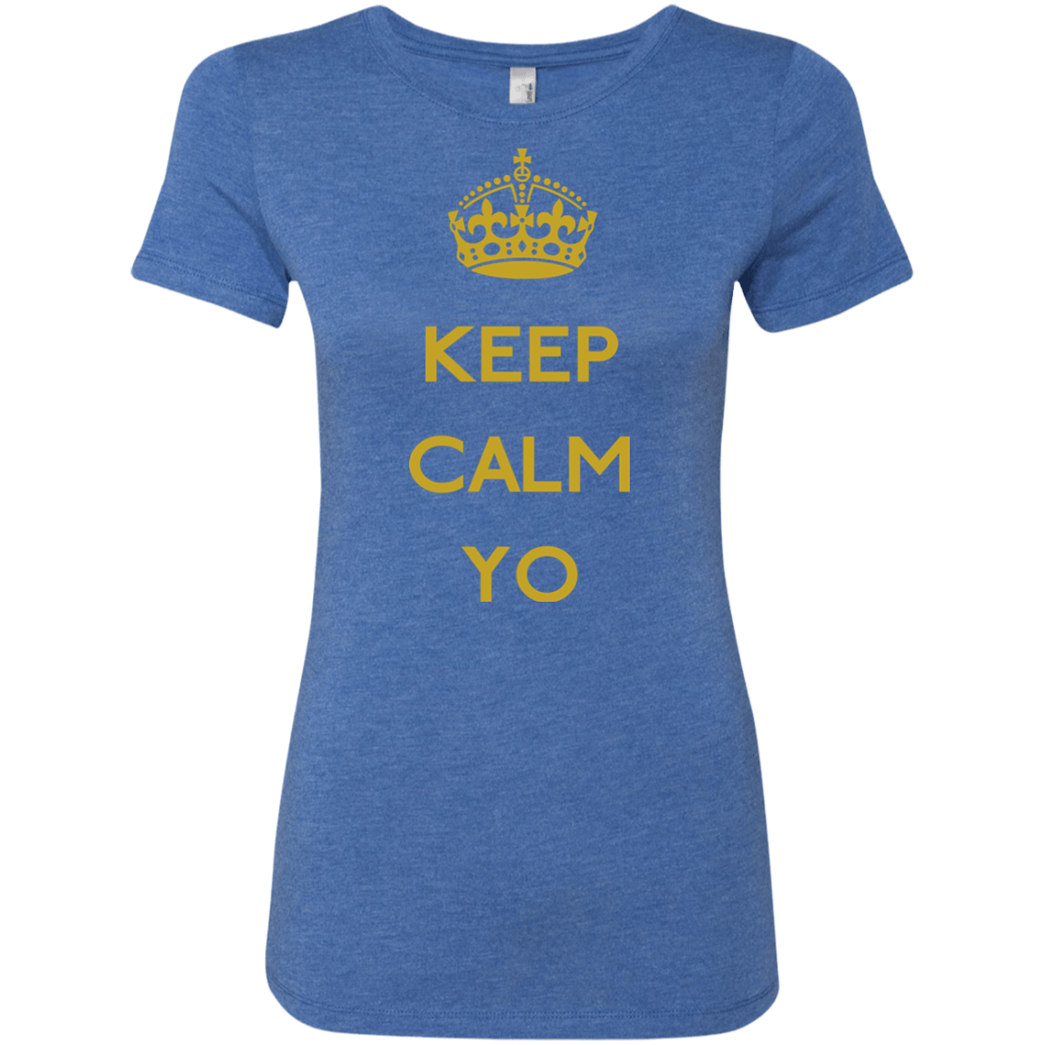 T-Shirts Vintage Royal / Small Keep Calm Yo Women's Triblend T-Shirt