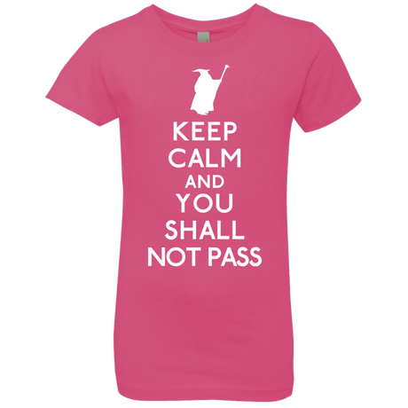 T-Shirts Hot Pink / YXS Keep Calm You Shall Not Pass Girls Premium T-Shirt