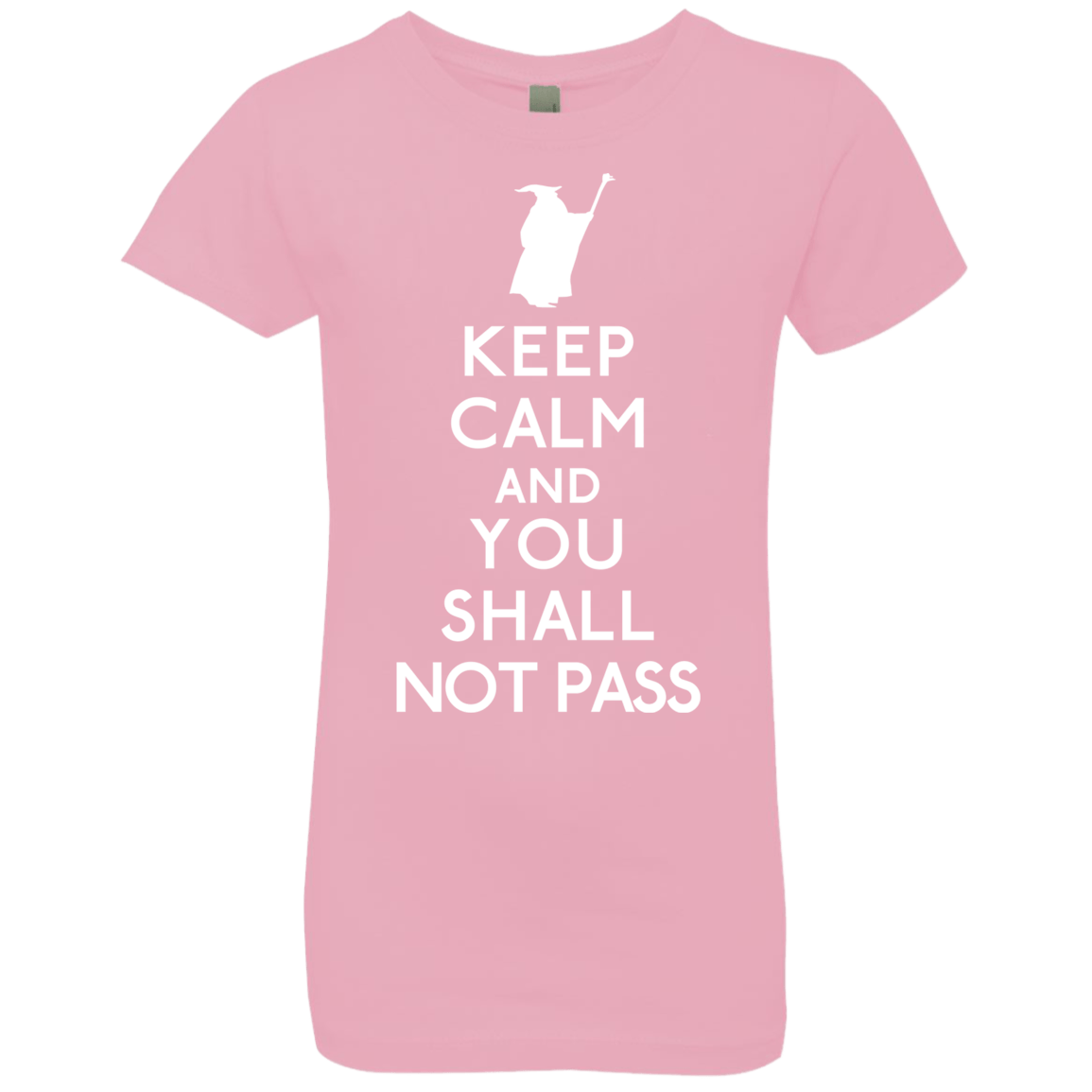 T-Shirts Light Pink / YXS Keep Calm You Shall Not Pass Girls Premium T-Shirt