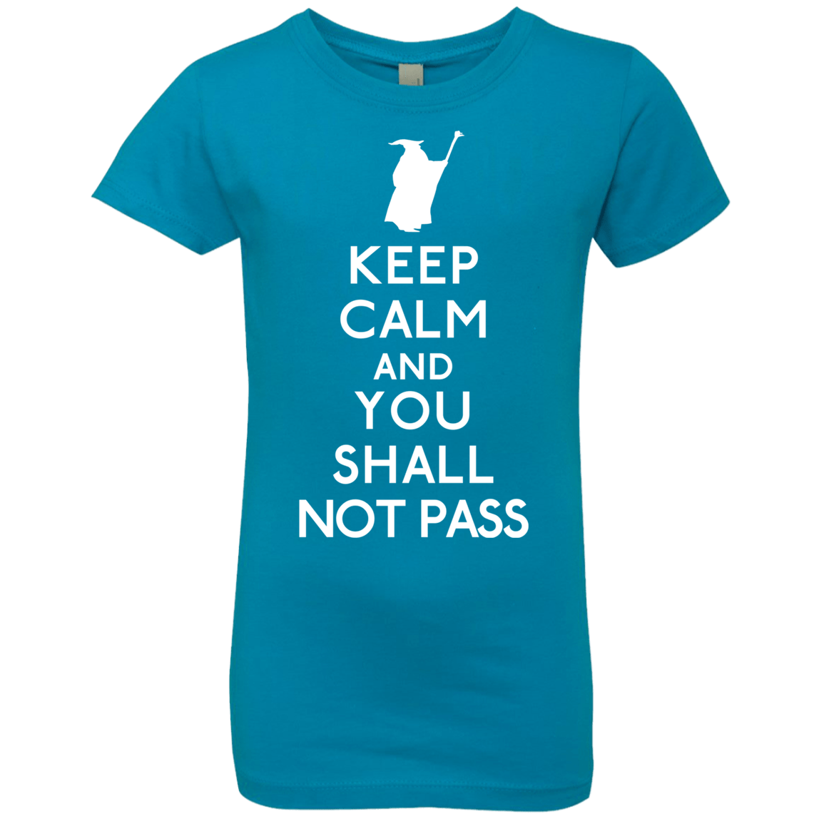 T-Shirts Turquoise / YXS Keep Calm You Shall Not Pass Girls Premium T-Shirt