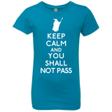 T-Shirts Turquoise / YXS Keep Calm You Shall Not Pass Girls Premium T-Shirt
