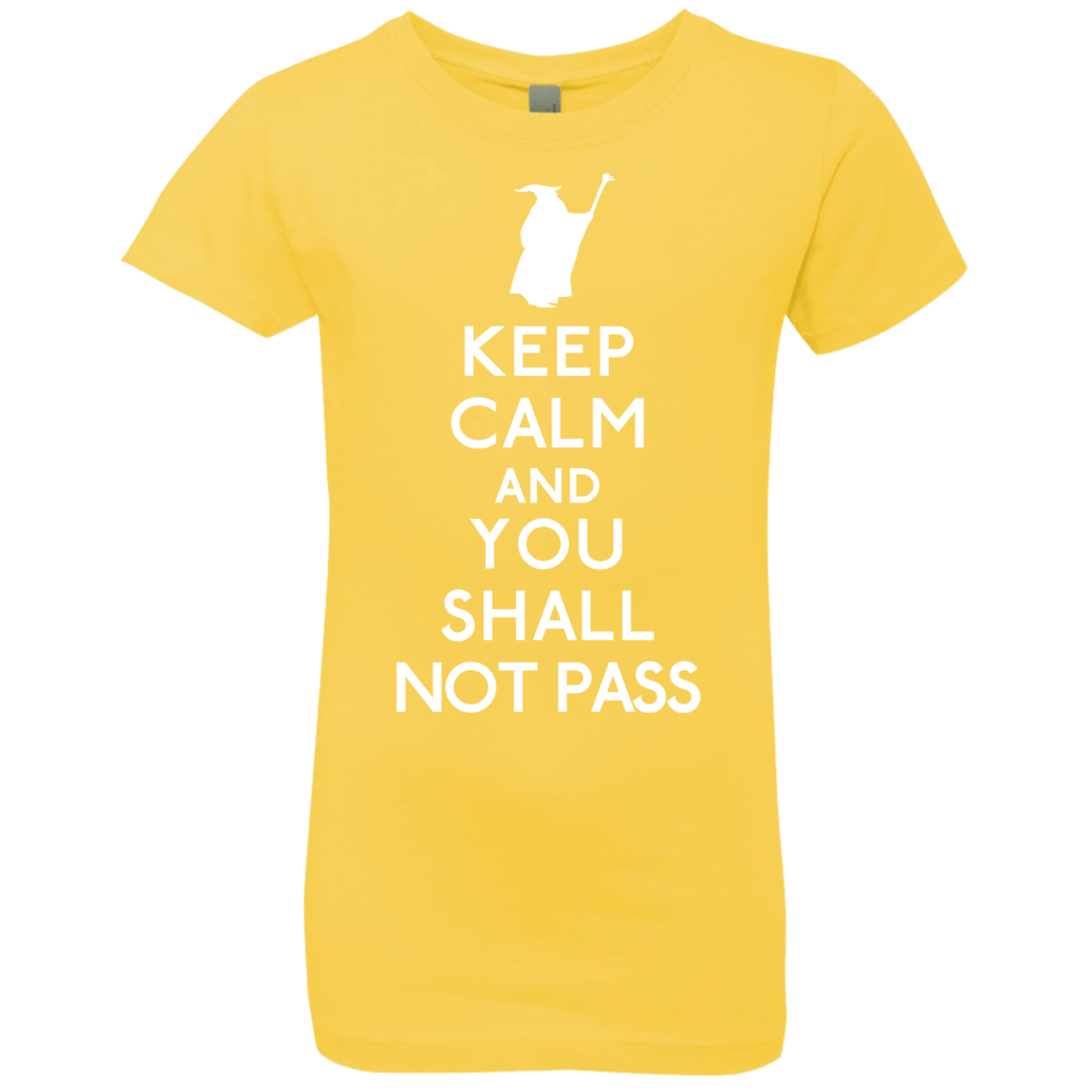 T-Shirts Vibrant Yellow / YXS Keep Calm You Shall Not Pass Girls Premium T-Shirt