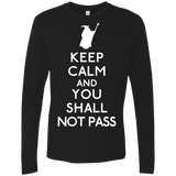 T-Shirts Black / S Keep Calm You Shall Not Pass Men's Premium Long Sleeve