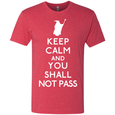 T-Shirts Vintage Red / S Keep Calm You Shall Not Pass Men's Triblend T-Shirt