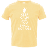 T-Shirts Butter / 2T Keep Calm You Shall Not Pass Toddler Premium T-Shirt