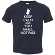 T-Shirts Navy / 2T Keep Calm You Shall Not Pass Toddler Premium T-Shirt