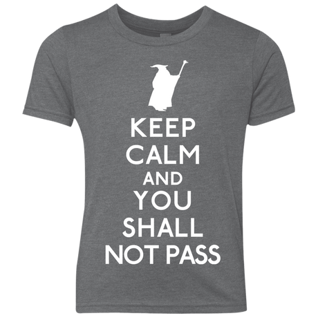 T-Shirts Premium Heather / YXS Keep Calm You Shall Not Pass Youth Triblend T-Shirt