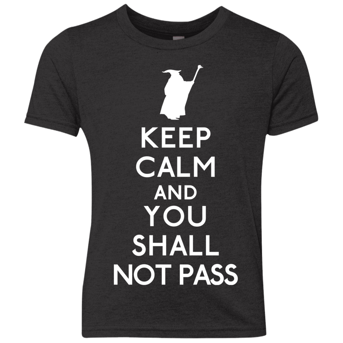 T-Shirts Vintage Black / YXS Keep Calm You Shall Not Pass Youth Triblend T-Shirt