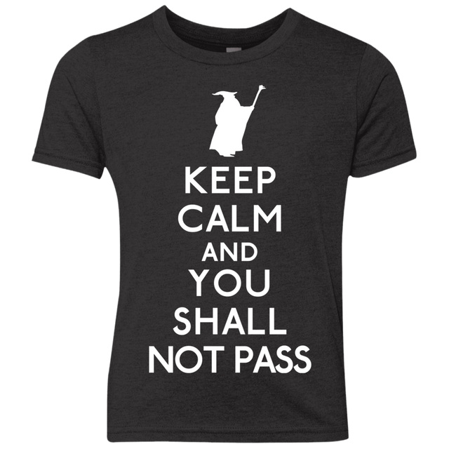 T-Shirts Vintage Black / YXS Keep Calm You Shall Not Pass Youth Triblend T-Shirt