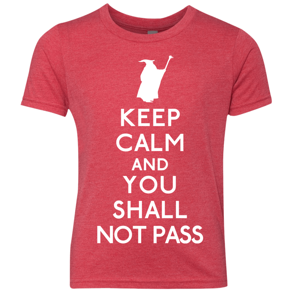 T-Shirts Vintage Red / YXS Keep Calm You Shall Not Pass Youth Triblend T-Shirt
