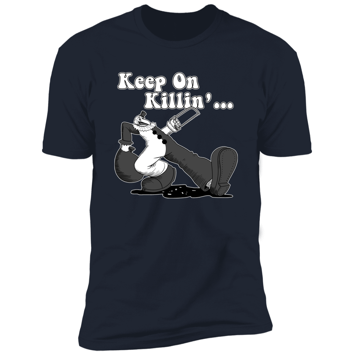 T-Shirts Midnight Navy / S Keep on Killin Men's Premium T-Shirt