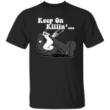 T-Shirts Black / S Keep on Killin T-Shirt