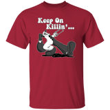 T-Shirts Cardinal / S Keep on Killin T-Shirt