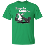 T-Shirts Irish Green / S Keep on Killin T-Shirt