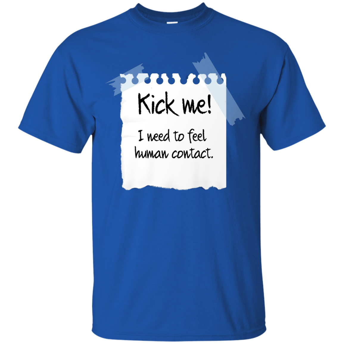 T-Shirts Royal / Small Kick Me T-Shirt