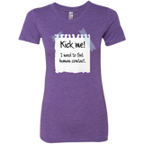 T-Shirts Purple Rush / Small Kick Me Women's Triblend T-Shirt