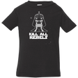 T-Shirts Black / 6 Months Kill all Rebels Infant Premium T-Shirt