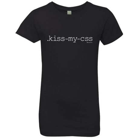 T-Shirts Black / YXS Kiss My CSS Girls Premium T-Shirt