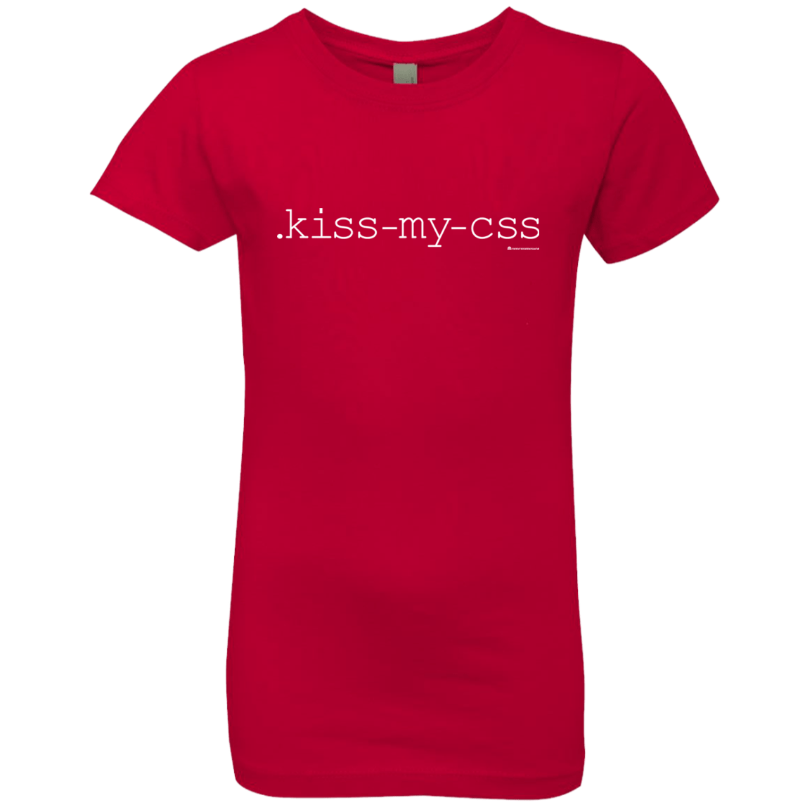 T-Shirts Red / YXS Kiss My CSS Girls Premium T-Shirt