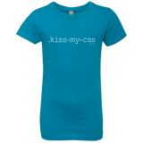 T-Shirts Turquoise / YXS Kiss My CSS Girls Premium T-Shirt