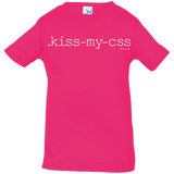 T-Shirts Hot Pink / 6 Months Kiss My CSS Infant Premium T-Shirt