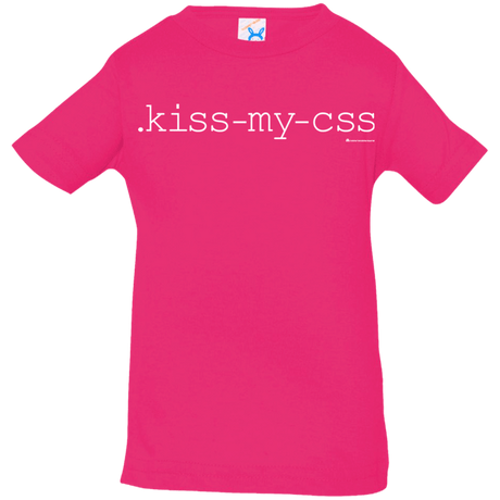 T-Shirts Hot Pink / 6 Months Kiss My CSS Infant Premium T-Shirt