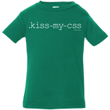 T-Shirts Kelly / 6 Months Kiss My CSS Infant Premium T-Shirt