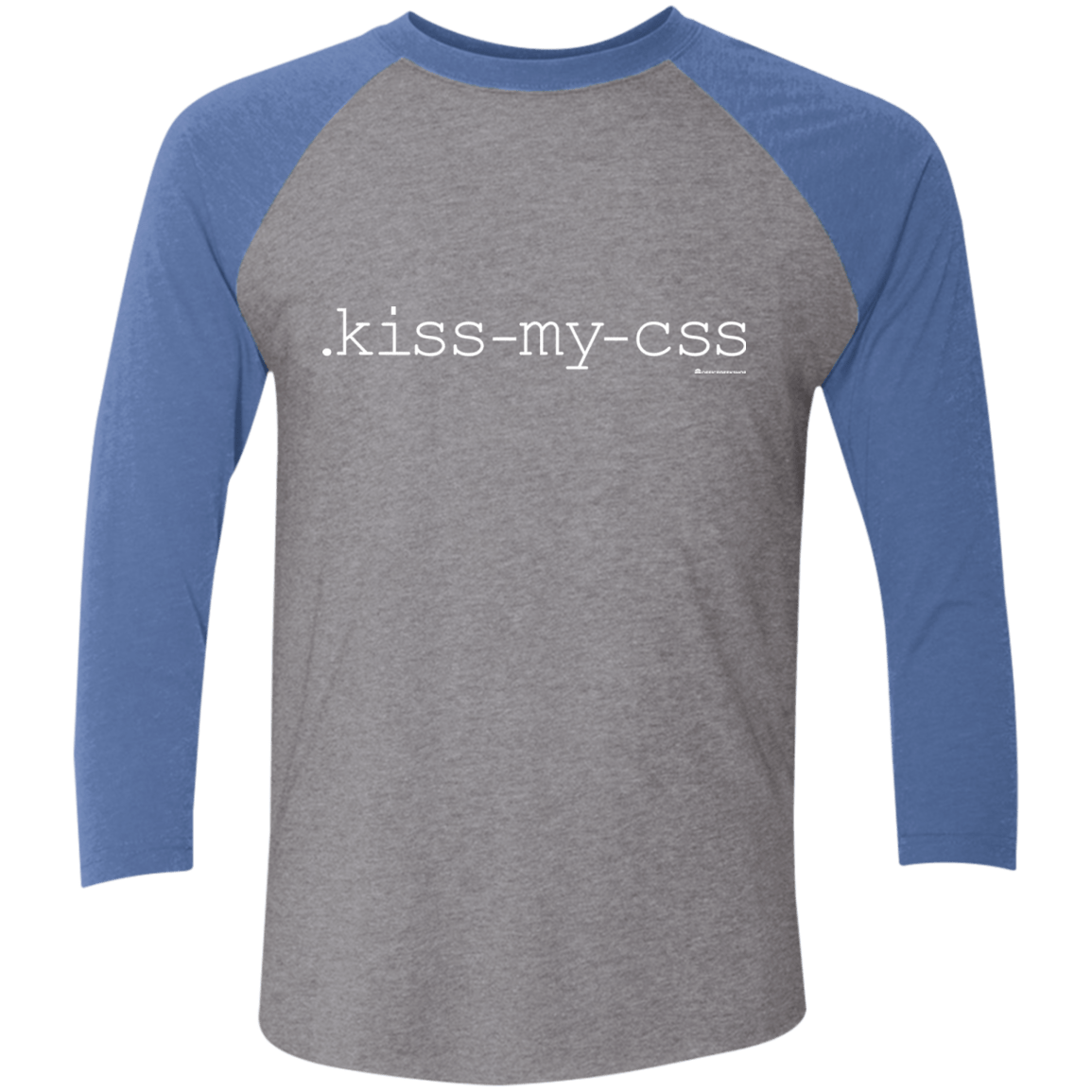 T-Shirts Premium Heather/Vintage Royal / X-Small Kiss My CSS Men's Triblend 3/4 Sleeve