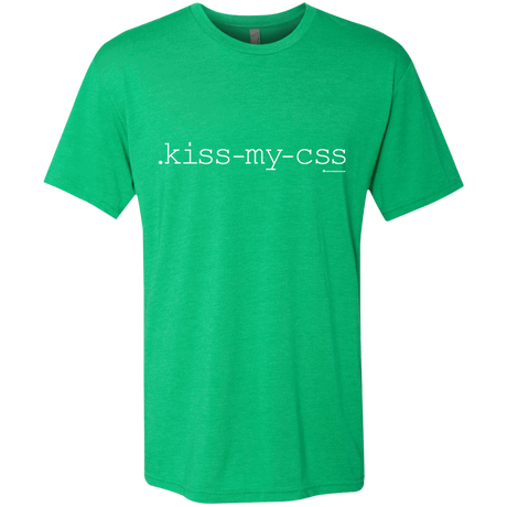 T-Shirts Envy / Small Kiss My CSS Men's Triblend T-Shirt
