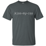 T-Shirts Dark Heather / Small Kiss My CSS T-Shirt