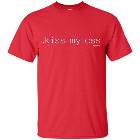 T-Shirts Red / Small Kiss My CSS T-Shirt