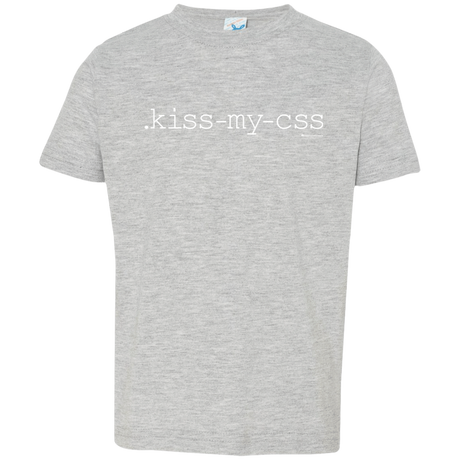 T-Shirts Heather Grey / 2T Kiss My CSS Toddler Premium T-Shirt