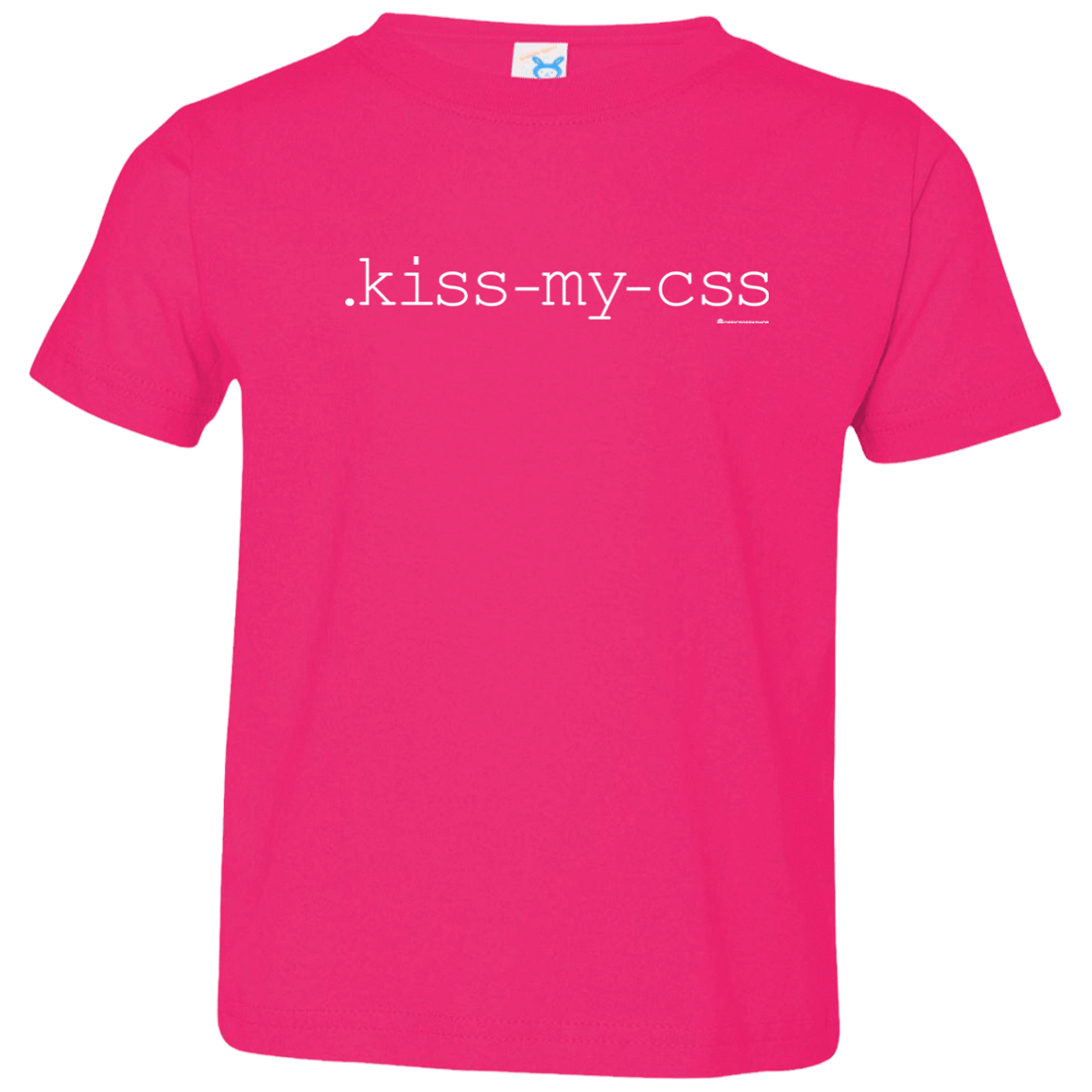 T-Shirts Hot Pink / 2T Kiss My CSS Toddler Premium T-Shirt