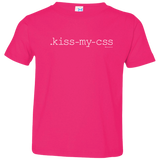 T-Shirts Hot Pink / 2T Kiss My CSS Toddler Premium T-Shirt