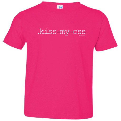 T-Shirts Hot Pink / 2T Kiss My CSS Toddler Premium T-Shirt