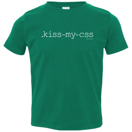 T-Shirts Kelly / 2T Kiss My CSS Toddler Premium T-Shirt