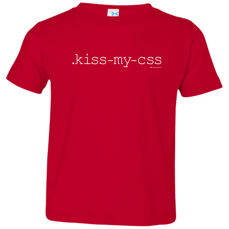 T-Shirts Red / 2T Kiss My CSS Toddler Premium T-Shirt