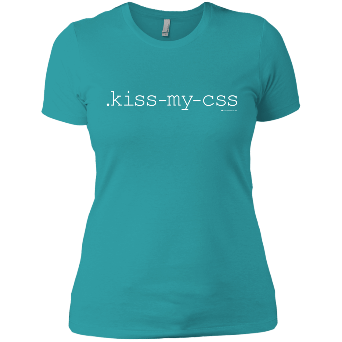 T-Shirts Tahiti Blue / X-Small Kiss My CSS Women's Premium T-Shirt