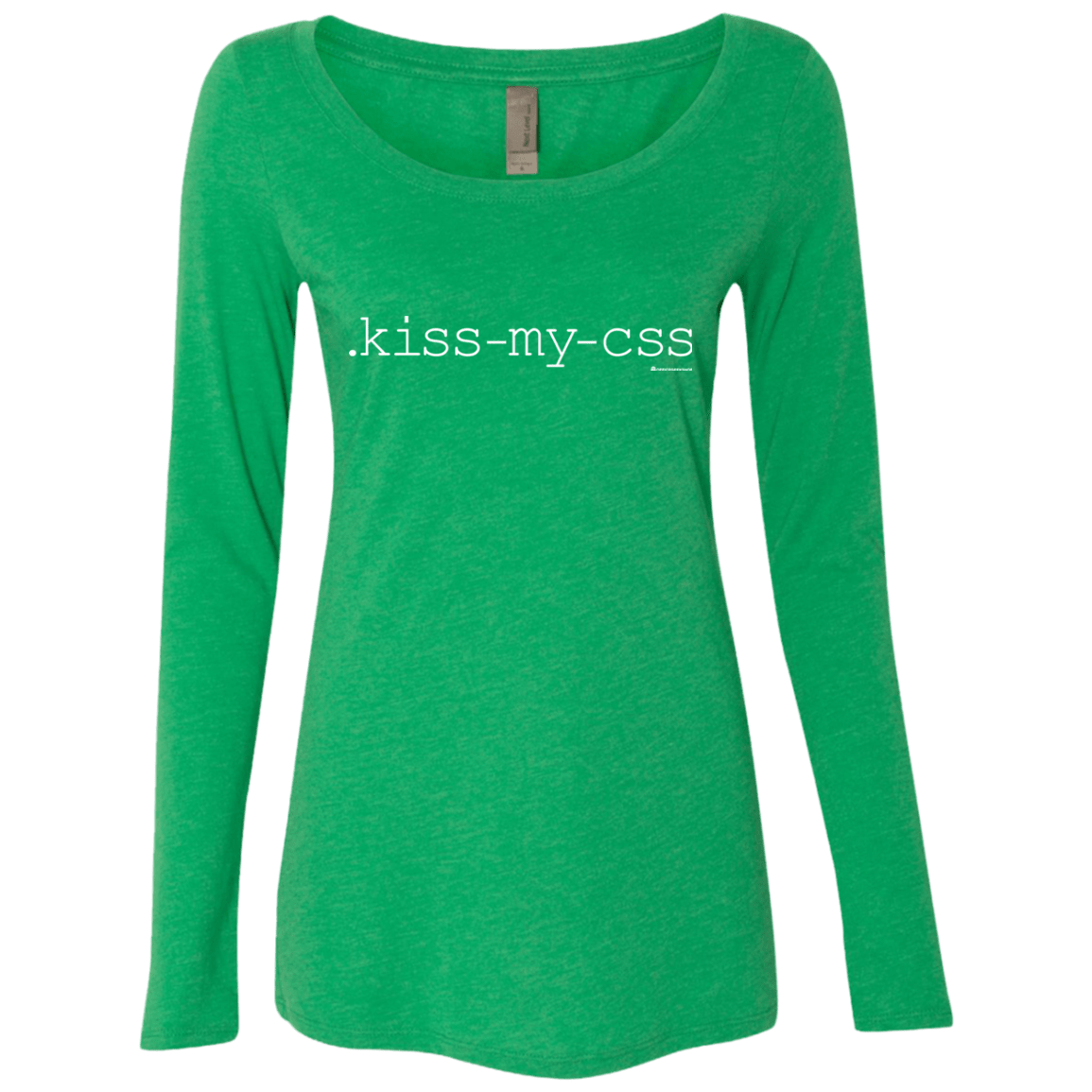 T-Shirts Envy / Small Kiss My CSS Women's Triblend Long Sleeve Shirt