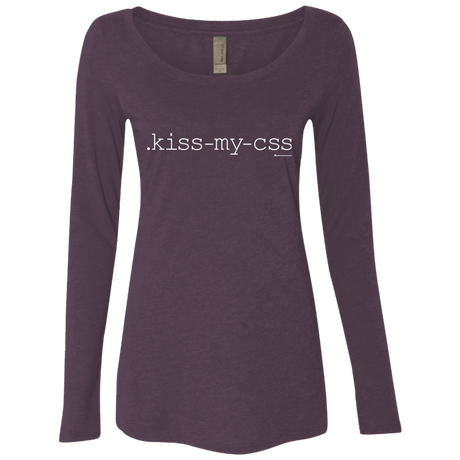 T-Shirts Vintage Purple / Small Kiss My CSS Women's Triblend Long Sleeve Shirt