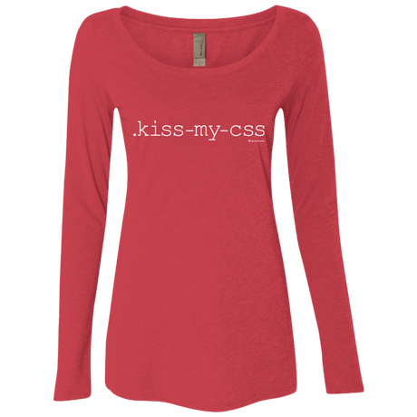 T-Shirts Vintage Red / Small Kiss My CSS Women's Triblend Long Sleeve Shirt