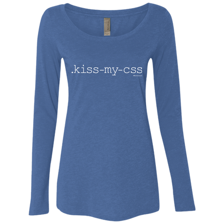 T-Shirts Vintage Royal / Small Kiss My CSS Women's Triblend Long Sleeve Shirt