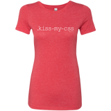 T-Shirts Vintage Red / Small Kiss My CSS Women's Triblend T-Shirt