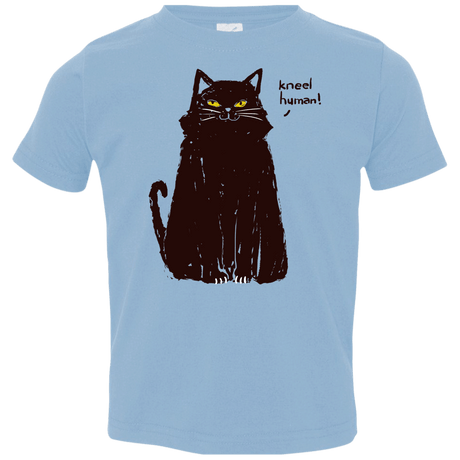 Kneel Human! Toddler Premium T-Shirt