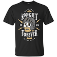 T-Shirts Black / Small Knight Forever T-Shirt