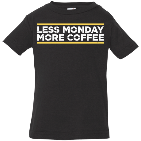 T-Shirts Black / 6 Months Less Monday More Coffee Infant Premium T-Shirt