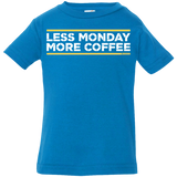 T-Shirts Cobalt / 6 Months Less Monday More Coffee Infant Premium T-Shirt
