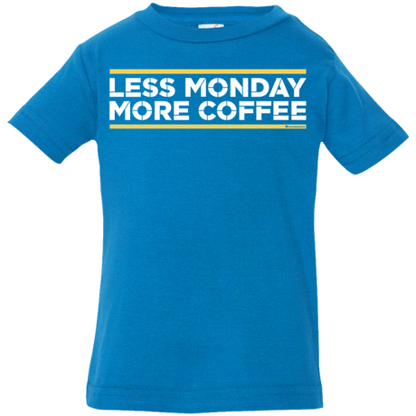 T-Shirts Cobalt / 6 Months Less Monday More Coffee Infant Premium T-Shirt