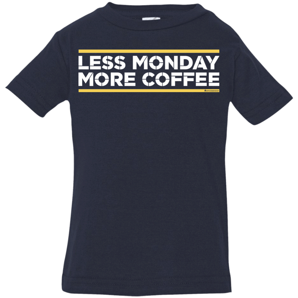 T-Shirts Navy / 6 Months Less Monday More Coffee Infant Premium T-Shirt